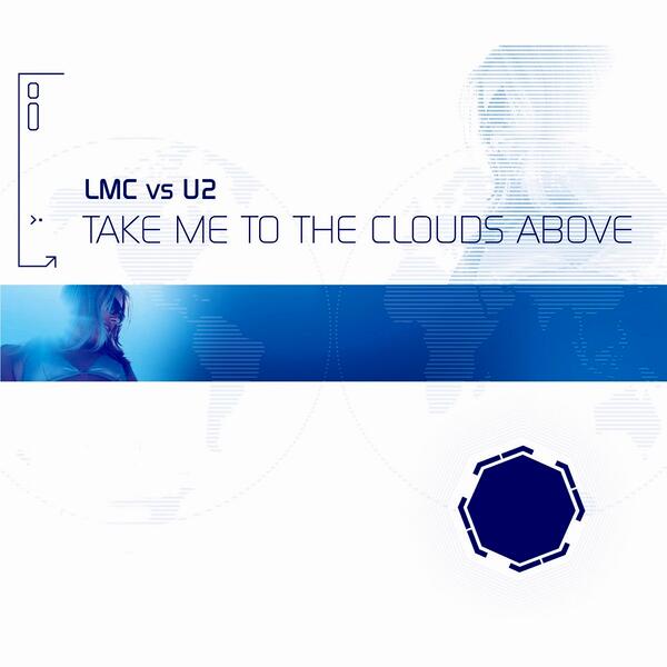 Take Me to the Clouds Above (LMC vs. U2/Radio Edit)