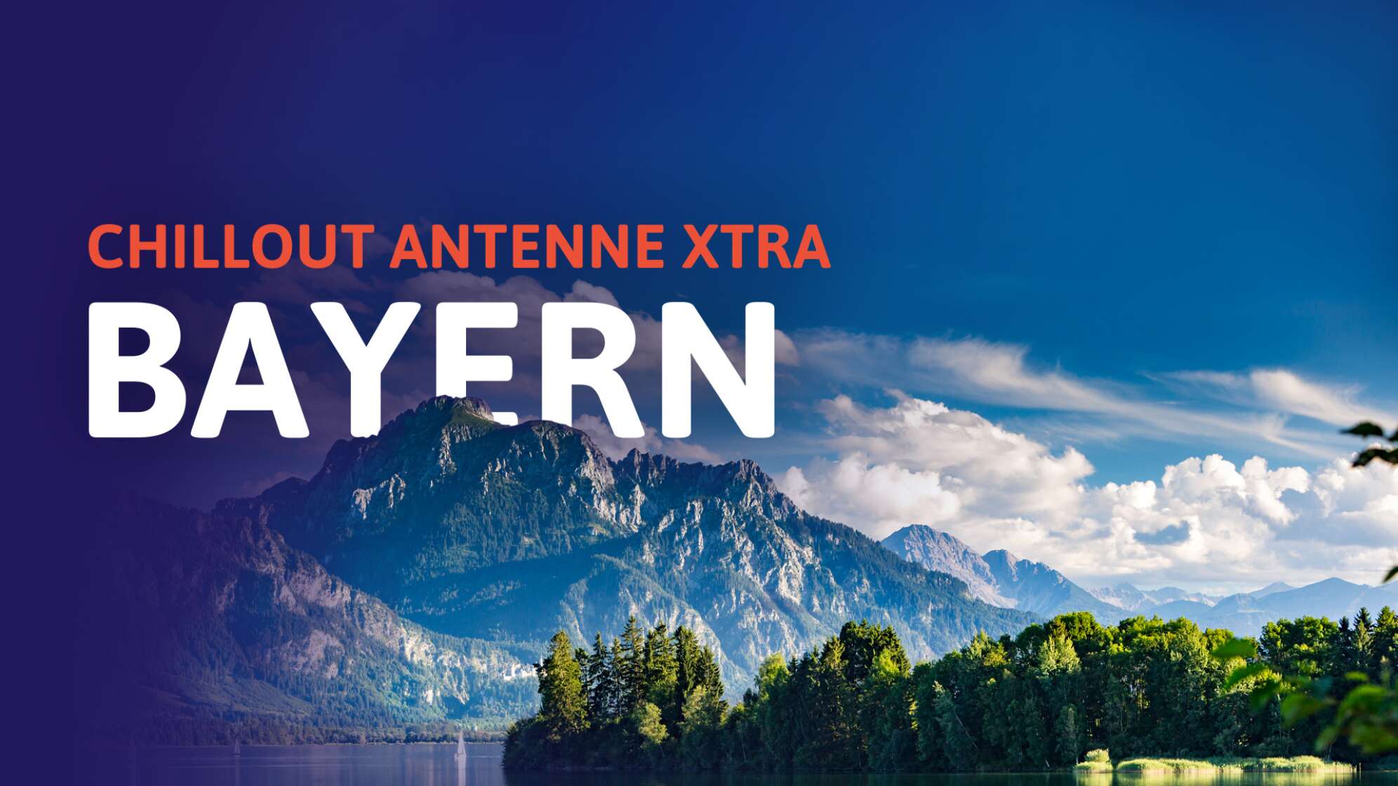 Bayern, Berge, Nachrichten,, CHILLOUT ANTENNE